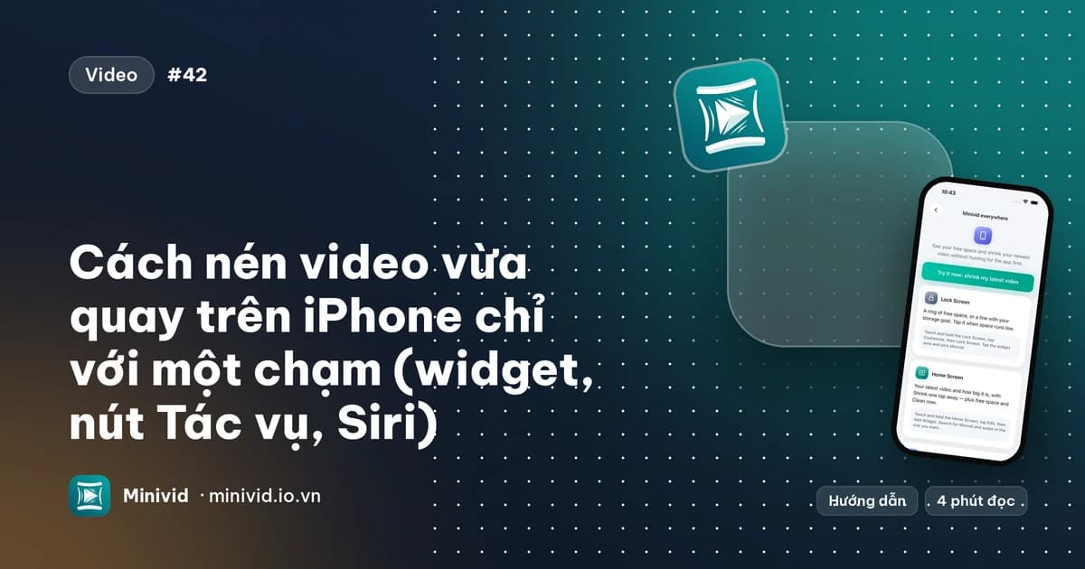 Ảnh bìa bài “Cách nén video vừa quay trên iPhone chỉ với một chạm”, với màn hình Minivid mọi nơi của Minivid