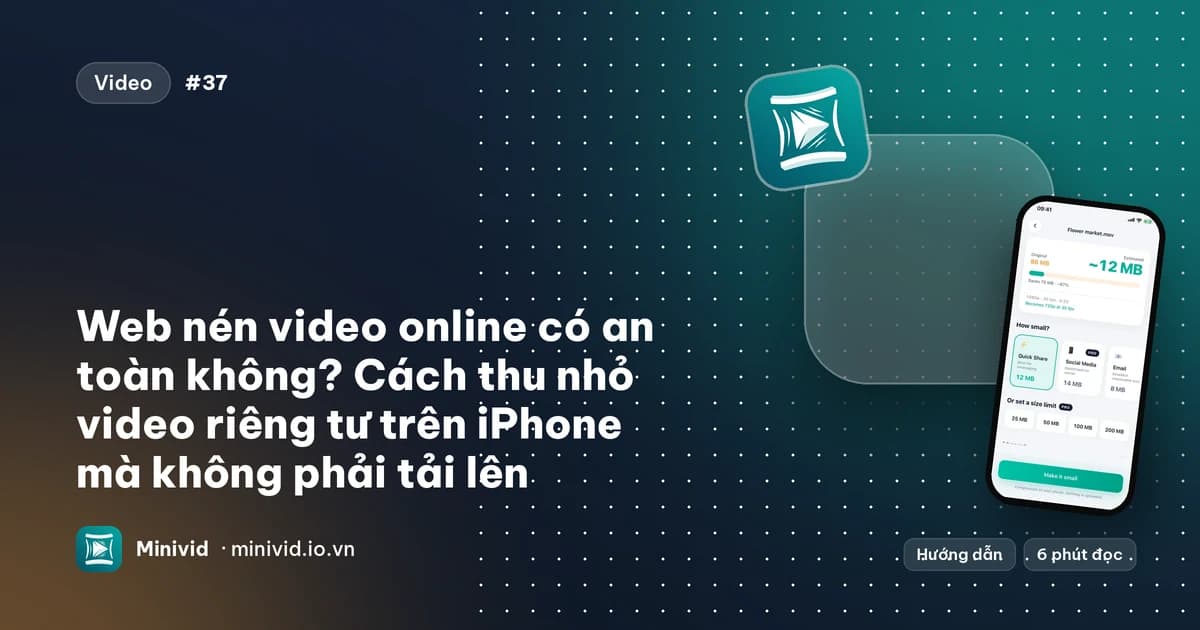 Ảnh bìa bài “Web nén video online có an toàn không? Cách thu nhỏ video riêng tư trên iPhone mà không phải tải lên”, với màn hình nén của Minivid